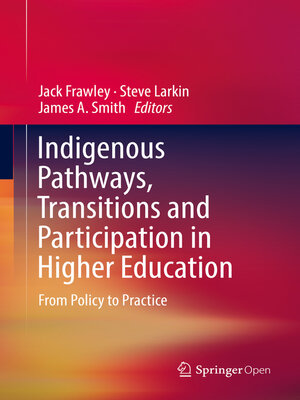 cover image of Indigenous Pathways, Transitions and Participation in Higher Education